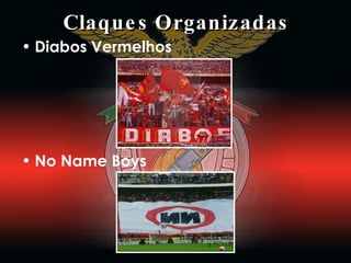 Claques Organizadas Diabos Vermelhos No Name Boys 