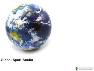 Global Sport Stadia 