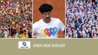 Insight for the Sport Industry
SPORTS EVENT SPOTLIGHT
 