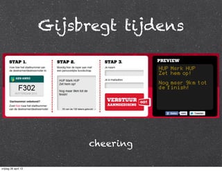 Gijsbregt tijdens
cheering
vrijdag 26 april 13
 