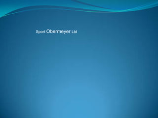 Sport Obermeyer Ltd
 