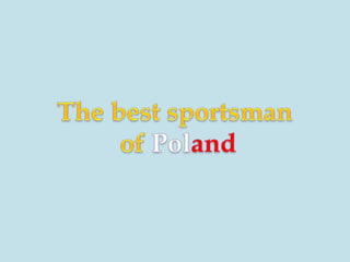 The best sportsman   of Poland 