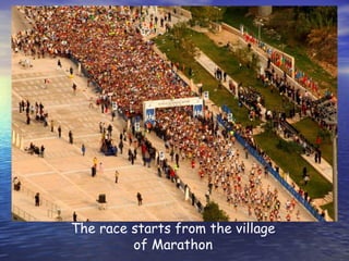 The race starts from the village of Marathon 