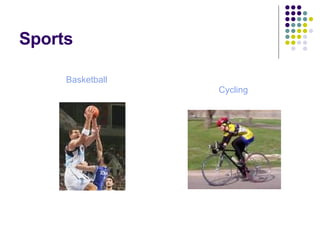Sports Basketball Cycling 