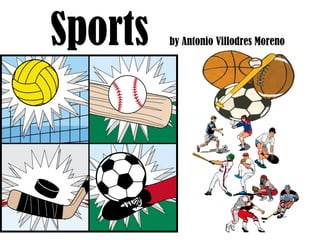 Sports  by Antonio Villodres Moreno 