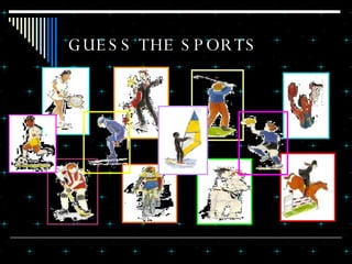 GUESS THE SPORTS 