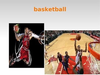 basketball
 