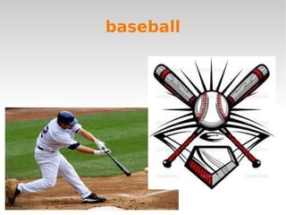 baseball
 