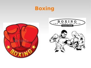 Boxing
 
