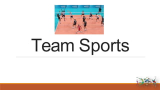 Team Sports
 