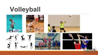 Volleyball
 