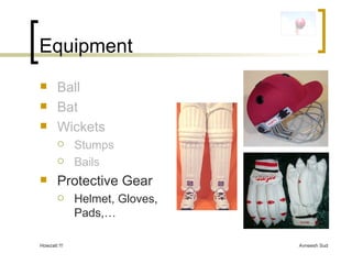 Equipment Ball Bat Wickets Stumps Bails Protective Gear Helmet, Gloves, Pads,… 