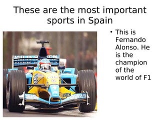 These are the most important sports in Spain ,[object Object]