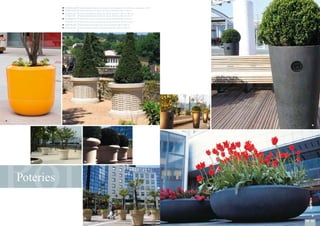 PotePote
82 | 83
Poteries
 BOB090.090F Poterie Boboli Flashy en polyester armé diamètre 90 x H 90 cm, conception TUP
 BOM100.090 Poterie Bomarzo en béton de résine diamètre 100 x H 90 cm
 VEN140.120 Poterie Vendôme en béton de résine diamètre 140 x H 120 cm
VEN80.120 Poterie Vendôme en béton de résine diamètre 80 x H 120 cm
 BOR090.075 Poterie Borromeo en béton de résine diamètre 90 x H 75 cm
BOR140.110 Poterie Borromeo en béton de résine diamètre 140 x H 110 cm
 BOB180.038 Poterie Boboli en béton de résine diamètre 180 x H 38 cm
 BOB180.038 Poterie Reale en béton de résine diamètre 130 x H 130 cm
 
 



 