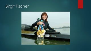 Birgit Fischer
 