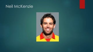 Neil McKenzie
 