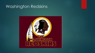 Washington Redskins
 