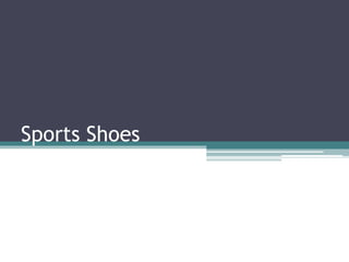 Sports Shoes
 