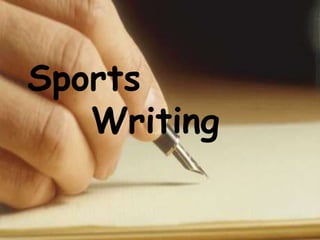 Sports
Writing
 