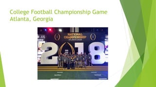 College Football Championship Game
Atlanta, Georgia
 