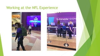 Working at the NFL Experience
 