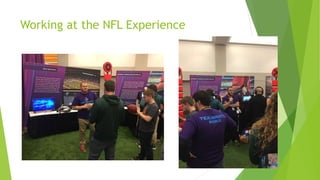 Working at the NFL Experience
 