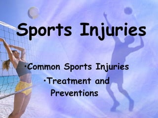 Sports Injuries ,[object Object],[object Object]