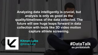 Where do you see the future of data
and analytics?
 