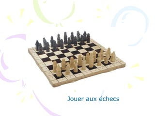 Jouer aux échecs
 
