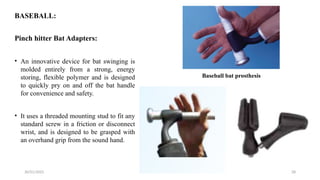 Pinch Bat PROSTHETIC ADAPTATIONS FOR SPORTS AND RECREATION | PPTX