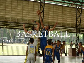 BASKETBALL
 