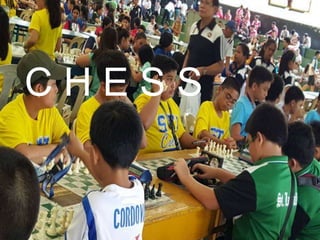 C H E S S
 