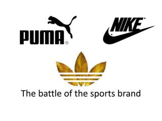 The battle of the sports brand
 