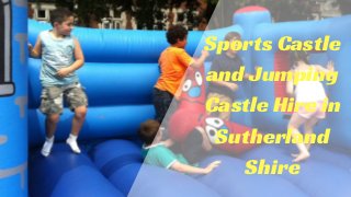 Sports Castle
and Jumping
Castle Hire in
Sutherland
Shire
 