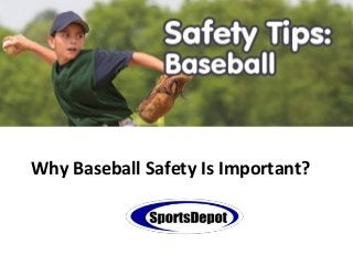 Why Baseball Safety Is Important?

 
