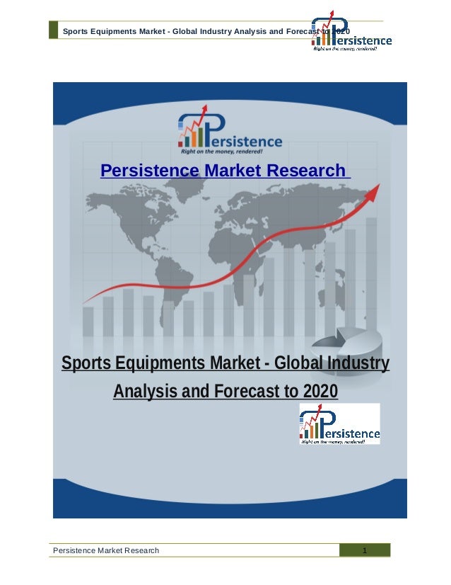 Sports Equipments Market Global Industry Analysis and Forecast to 2020