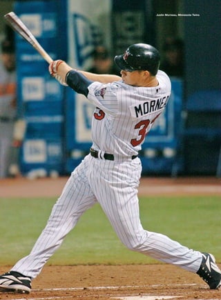Justin Morneau, Minnesota Twins




                                                                       >>>>>>>>>>>>>>>>>>>>>>>>>>




82   Twin Cities | Guestguide 2009
 