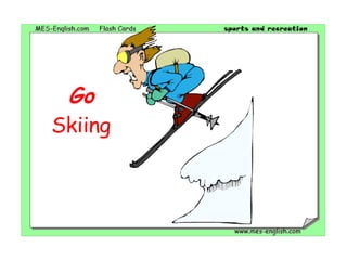 Go Skiing