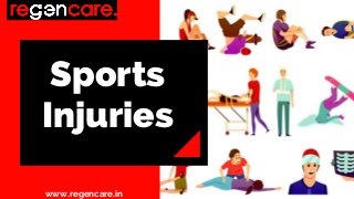 Sports
Injuries
www.regencare.in
 