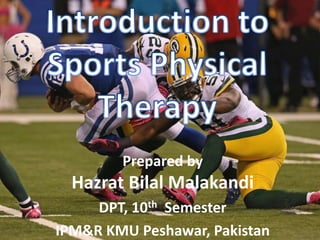 Prepared by

Hazrat Bilal Malakandi
DPT, 10th Semester
IPM&R KMU Peshawar, Pakistan

 
