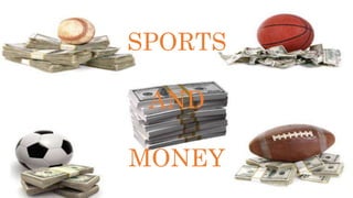 SPORTS
AND
MONEY
 