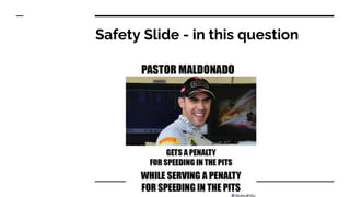 Safety Slide - in this question
 