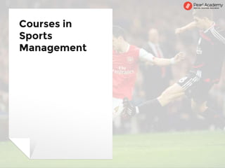 Courses in
Sports
Management
 