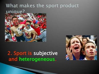 5. Sport evolves
emotions.
 