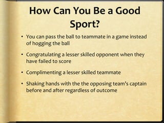 Poor Sportsmanship Examples Sportsmanship | PPT