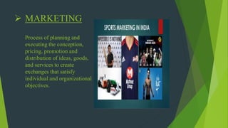 MARKETING
Process of planning and
executing the conception,
pricing, promotion and
distribution of ideas, goods,
and services to create
exchanges that satisfy
individual and organizational
objectives.
 