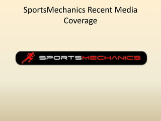 SportsMechanics Recent Media
         Coverage
 