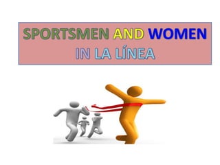 Sportsmen and women from La Línea
