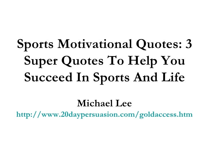 Sports Life Quotes Captivating Sports Motivational Quotes 3 Super Quotes To Help You Succeed In Spo… Sports Life Quotes Inspiration Sports Motivational Quotes 3 Super Quotes To Help You Succeed In Spo…