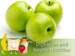 Digestion andDigestion and
Sports NutritionSports Nutrition
 